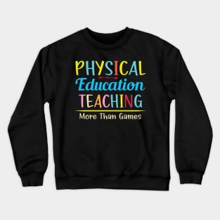 Physical Education Phys Edu ED Teacher PE Crewneck Sweatshirt